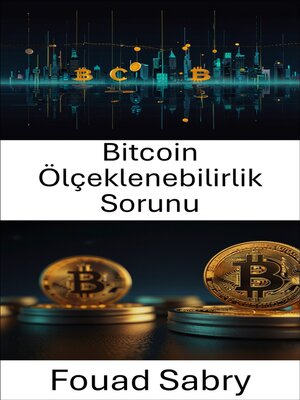 cover image of Bitcoin Ölçeklenebilirlik Sorunu